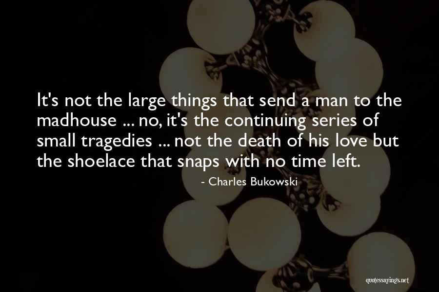 Shoelace Quotes By Charles Bukowski Shoelace Quotes By Charles Bukowski