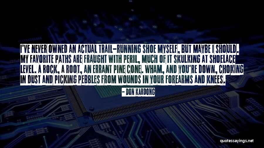Shoelace Quotes By Don Kardong Shoelace Quotes By Don Kardong