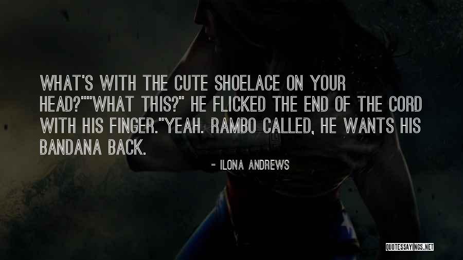 Shoelace Quotes By Ilona Andrews Shoelace Quotes By Ilona Andrews