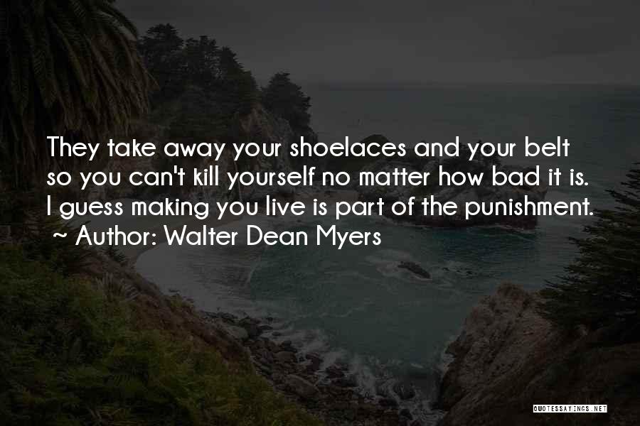 Shoelaces Quotes By Walter Dean Myers