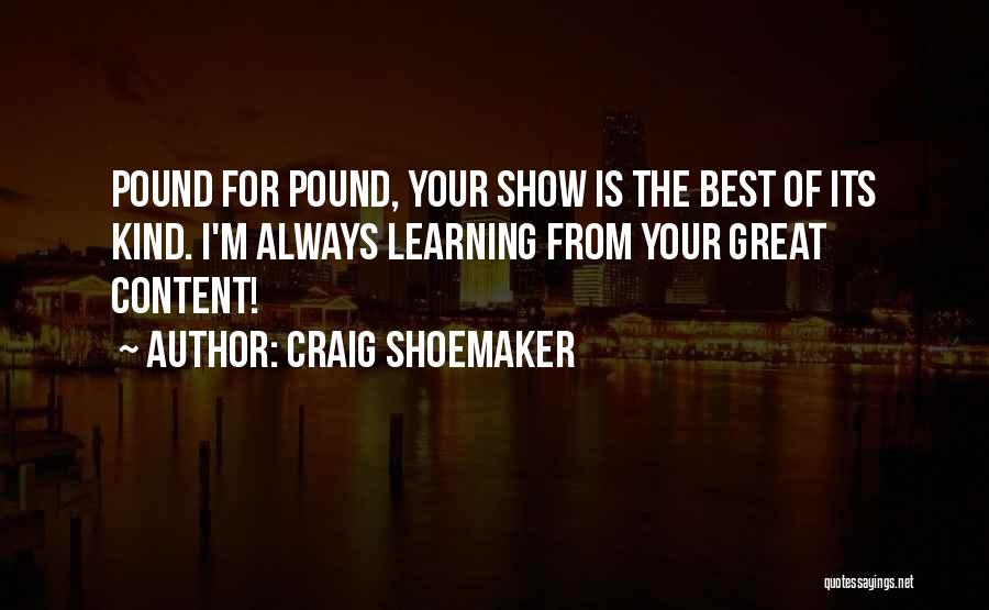 Shoemaker Quotes By Craig Shoemaker