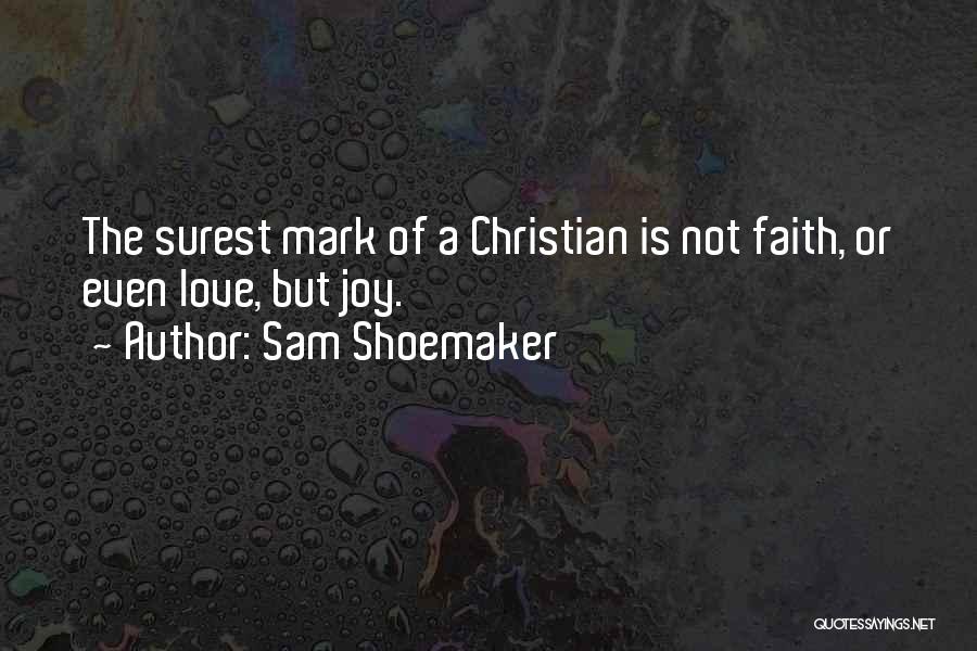 Shoemaker Quotes By Sam Shoemaker