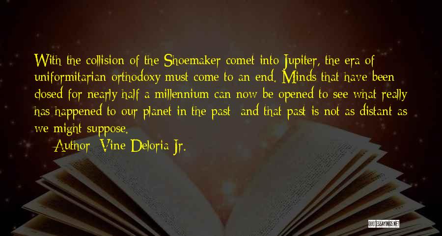 Shoemaker Quotes By Vine Deloria Jr.