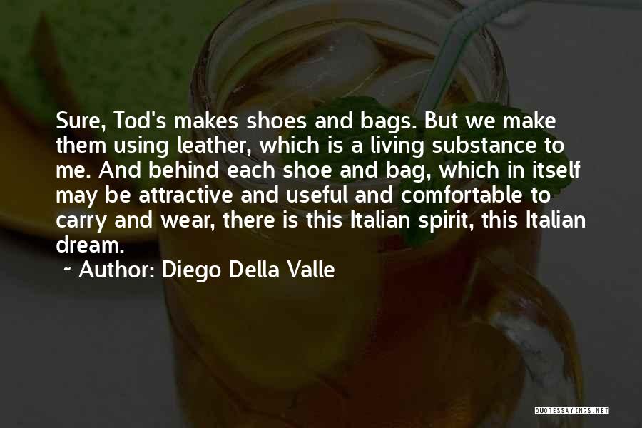 Shoes And Bags Quotes By Diego Della Valle