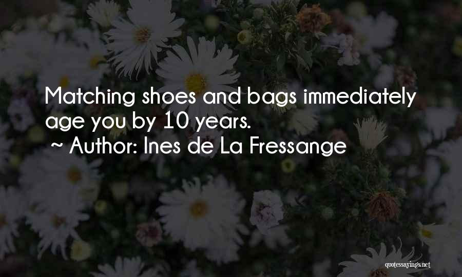 Shoes And Bags Quotes By Ines De La Fressange