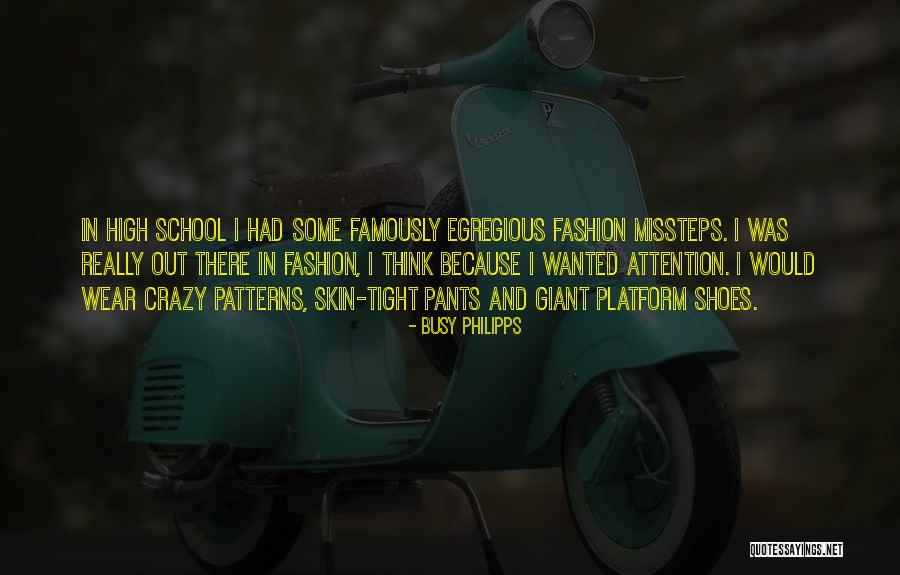 Shoes And Fashion Quotes By Busy Philipps Shoes And Fashion Quotes By Busy Philipps