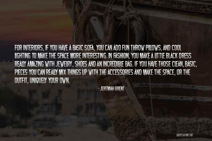 Shoes And Fashion Quotes By Jeremiah Brent Shoes And Fashion Quotes By Jeremiah Brent