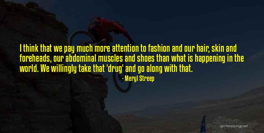 Shoes And Fashion Quotes By Meryl Streep Shoes And Fashion Quotes By Meryl Streep
