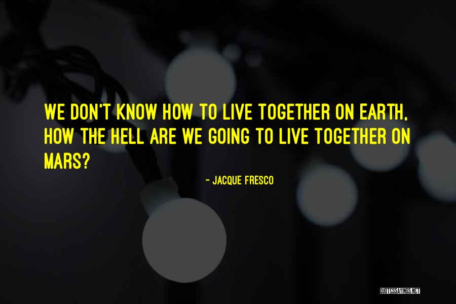 Shoes And Land Quotes By Jacque Fresco Shoes And Land Quotes By Jacque Fresco