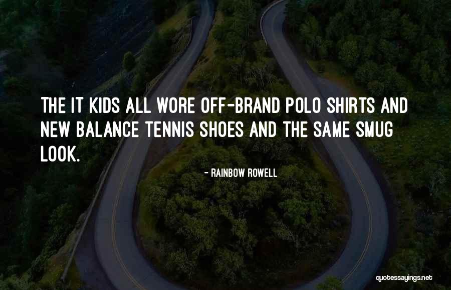 Shoes Brand Quotes By Rainbow Rowell Shoes Brand Quotes By Rainbow Rowell