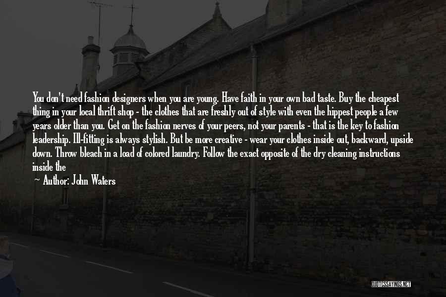 Shoes By Designers Quotes By John Waters Shoes By Designers Quotes By John Waters