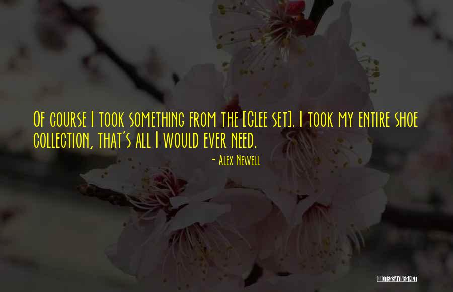Shoes Collection Quotes By Alex Newell