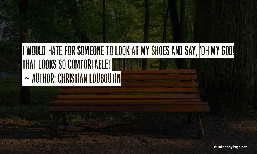 Shoes Louboutin Quotes By Christian Louboutin