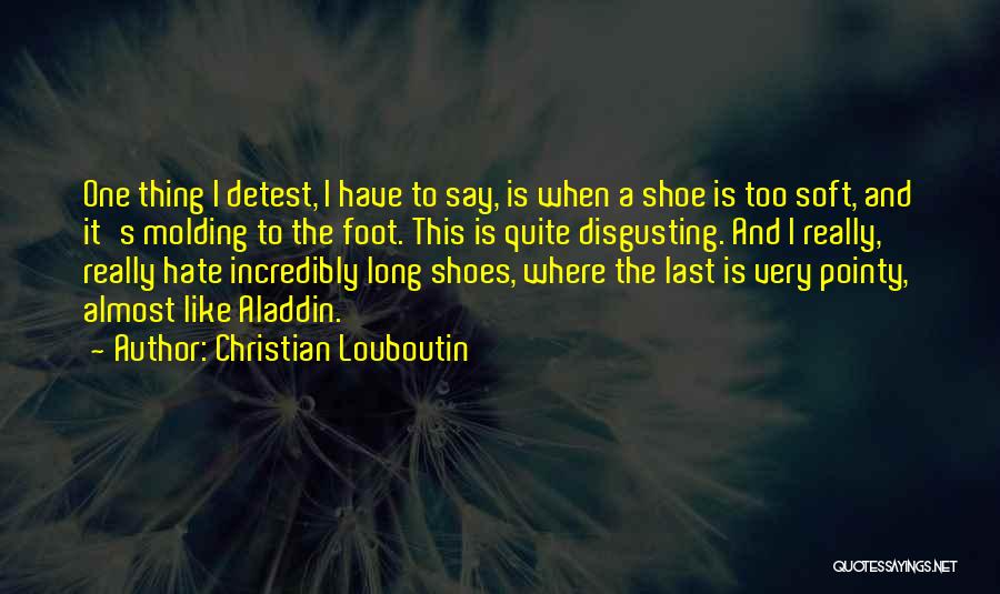 Shoes Louboutin Quotes By Christian Louboutin