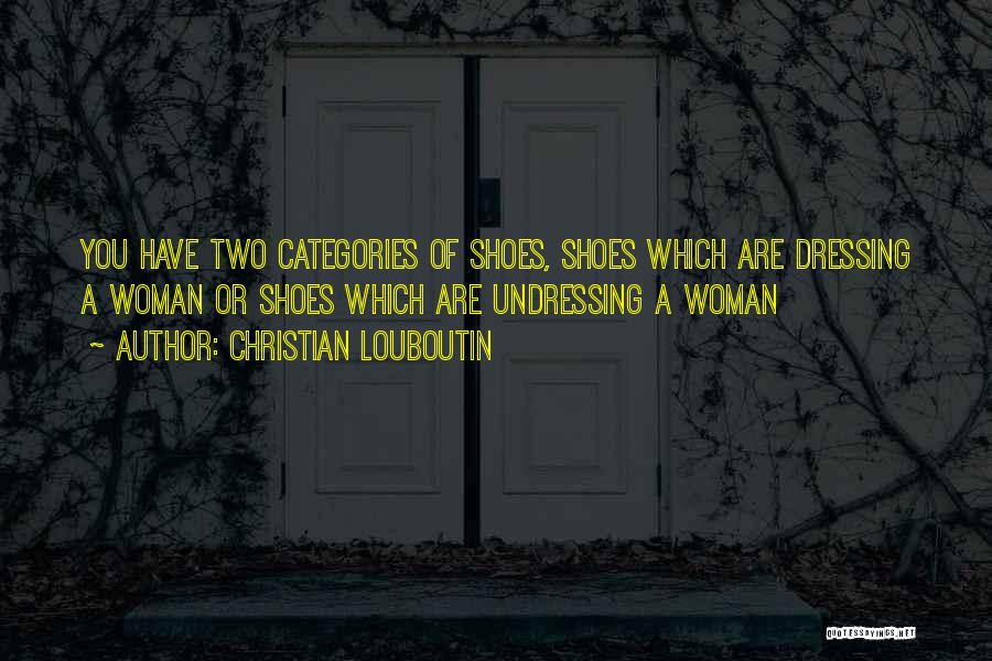 Shoes Louboutin Quotes By Christian Louboutin