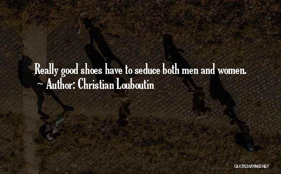 Shoes Louboutin Quotes By Christian Louboutin