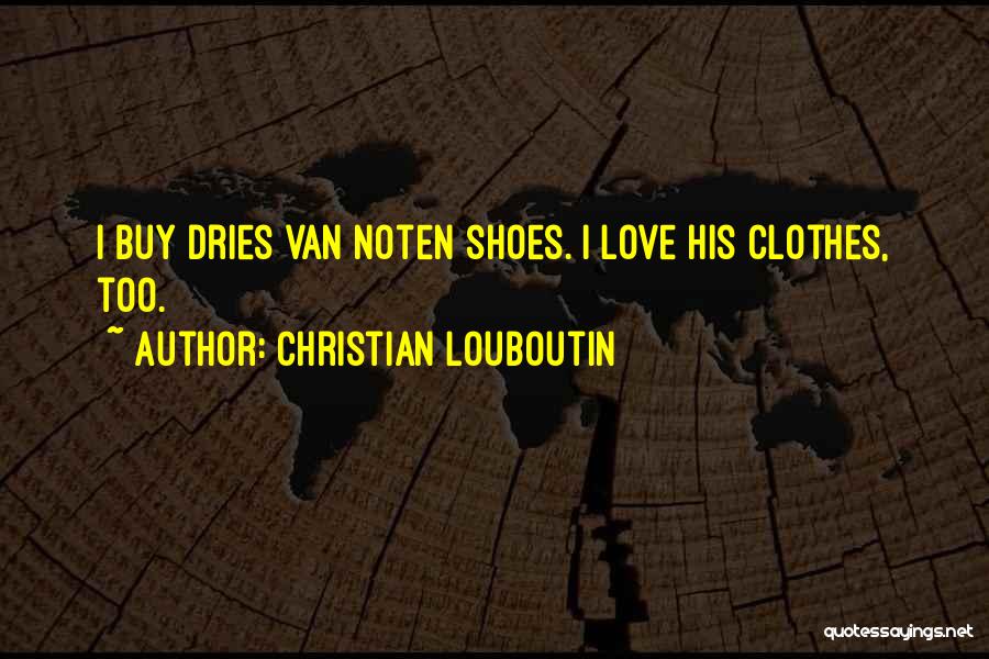 Shoes Louboutin Quotes By Christian Louboutin