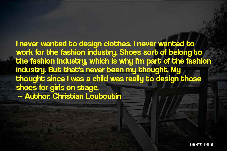 Shoes Louboutin Quotes By Christian Louboutin