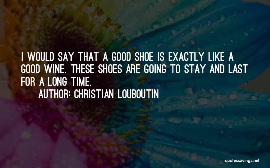 Shoes Louboutin Quotes By Christian Louboutin