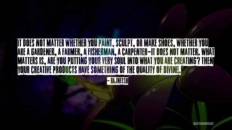 Shoes Of The Fisherman Quotes By Rajneesh Shoes Of The Fisherman Quotes By Rajneesh