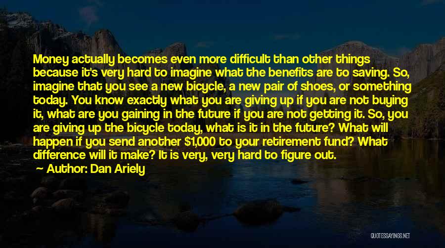 Shoes Quotes By Dan Ariely
