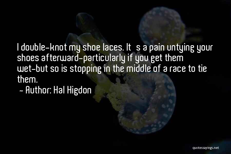 Shoes Quotes By Hal Higdon