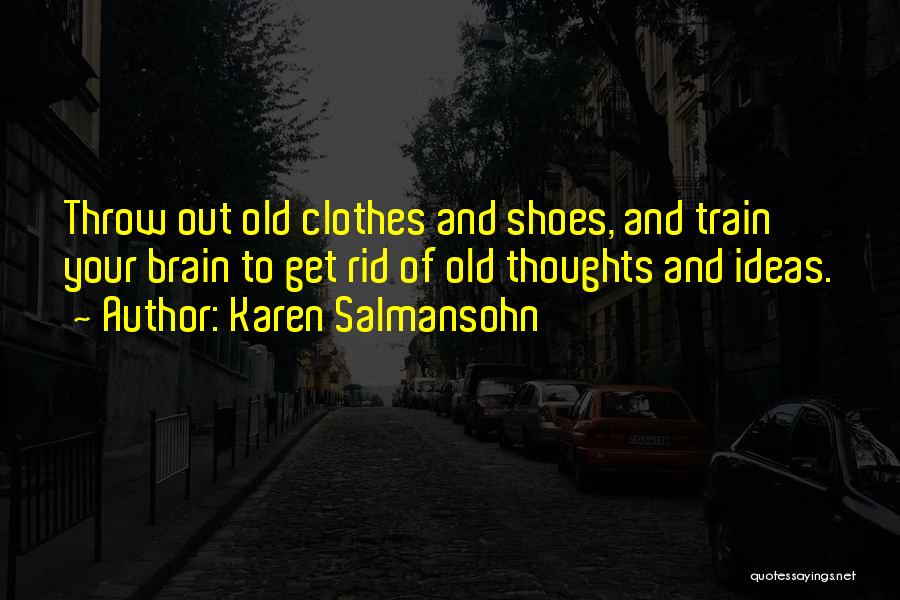 Shoes Quotes By Karen Salmansohn