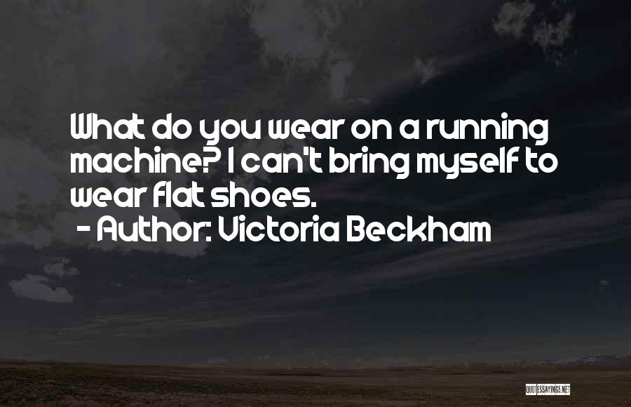 Shoes Quotes By Victoria Beckham
