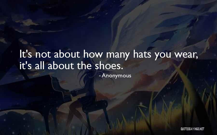 Shoes You Wear Quotes By Anonymous