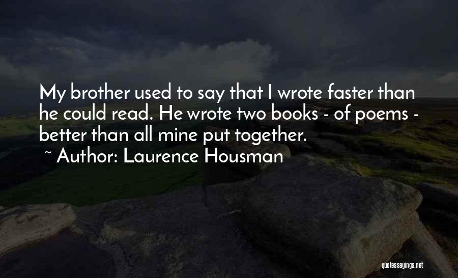 Shoffstall Funeral Home Quotes By Laurence Housman