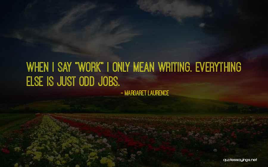 Shoichi Irie Quotes By Margaret Laurence