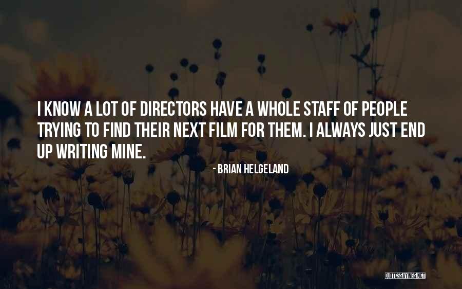 Shojaei Mehrdad Quotes By Brian Helgeland