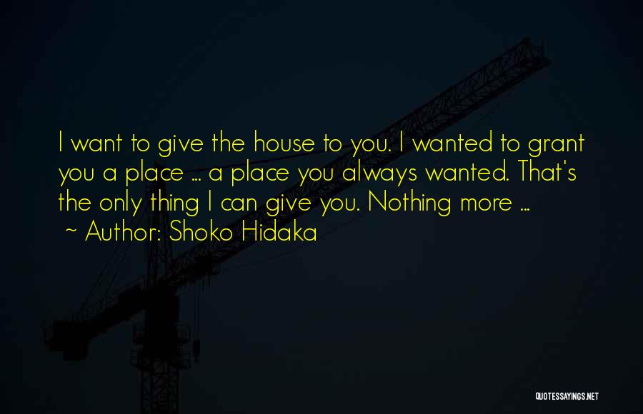 Shoko Hidaka Quotes 75468