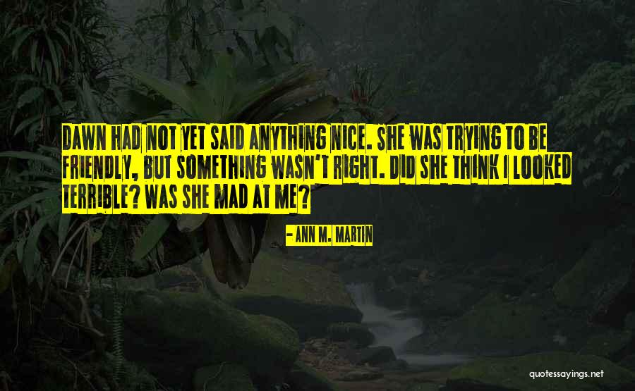 Shokoy Quotes By Ann M. Martin Shokoy Quotes By Ann M. Martin