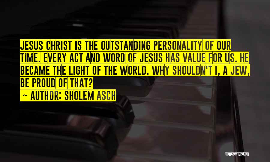 Sholem Asch Quotes 1171230