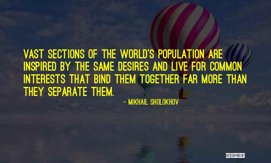 Sholokhov Mikhail Quotes By Mikhail Sholokhov Sholokhov Mikhail Quotes By Mikhail Sholokhov