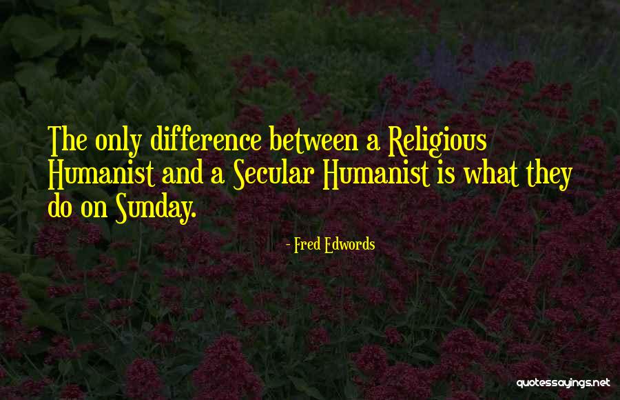 Sholtis Name Quotes By Fred Edwords Sholtis Name Quotes By Fred Edwords