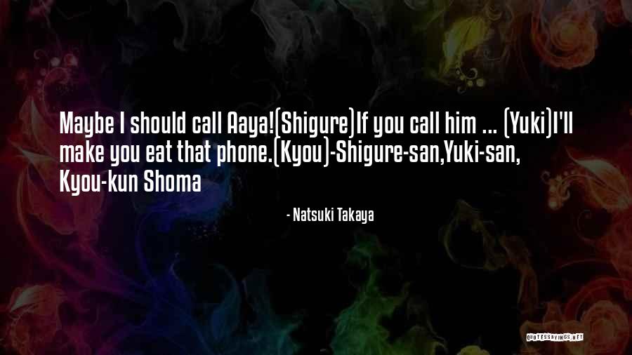 Shoma Quotes By Natsuki Takaya Shoma Quotes By Natsuki Takaya