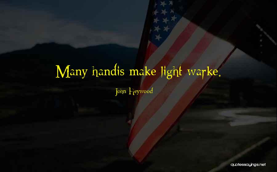 Shomari Legghette Quotes By John Heywood