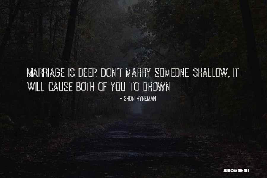Shon Hyneman Quotes 1354056