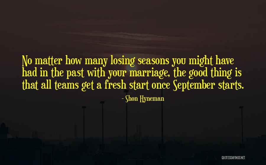 Shon Hyneman Quotes 2037789 Shon Hyneman Quotes 2037789