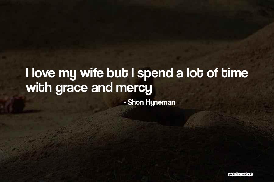 Shon Hyneman Quotes 329780