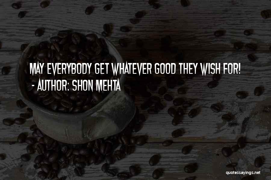 Shon Mehta Quotes 1000787