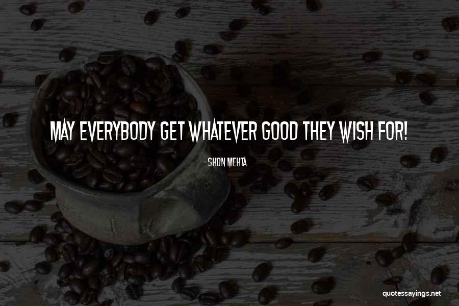 Shon Mehta Quotes 1000787 Shon Mehta Quotes 1000787