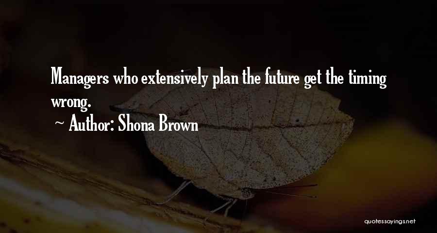 Shona Brown Quotes 798393