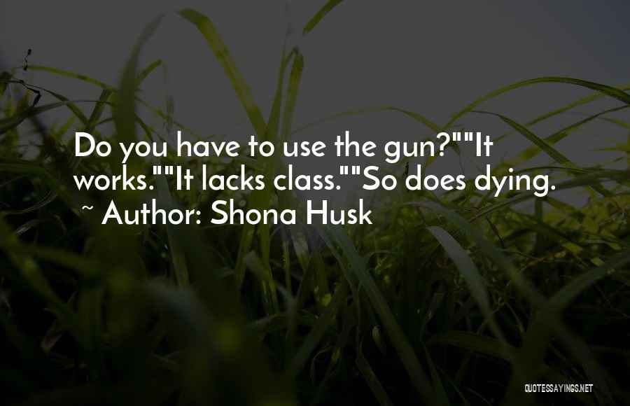 Shona Husk Quotes 1807948