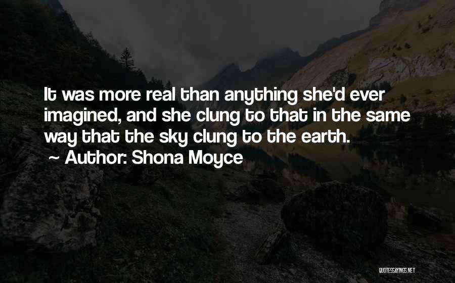 Shona Love Quotes By Shona Moyce