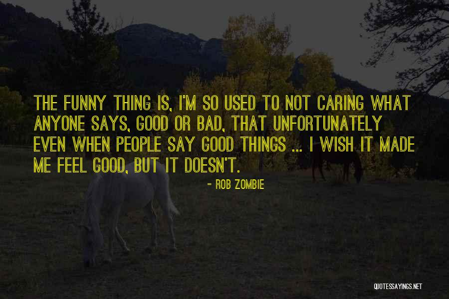 Shongweni Quotes By Rob Zombie Shongweni Quotes By Rob Zombie