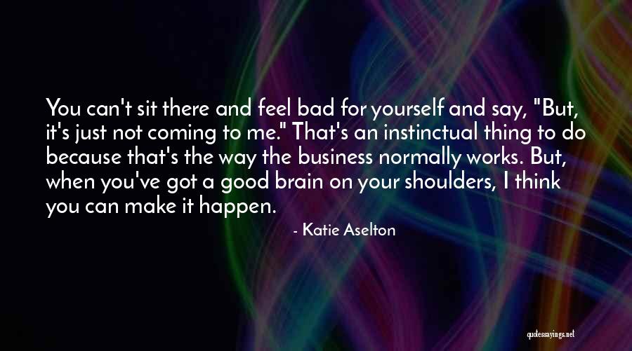 Shonka Surname Quotes By Katie Aselton Shonka Surname Quotes By Katie Aselton
