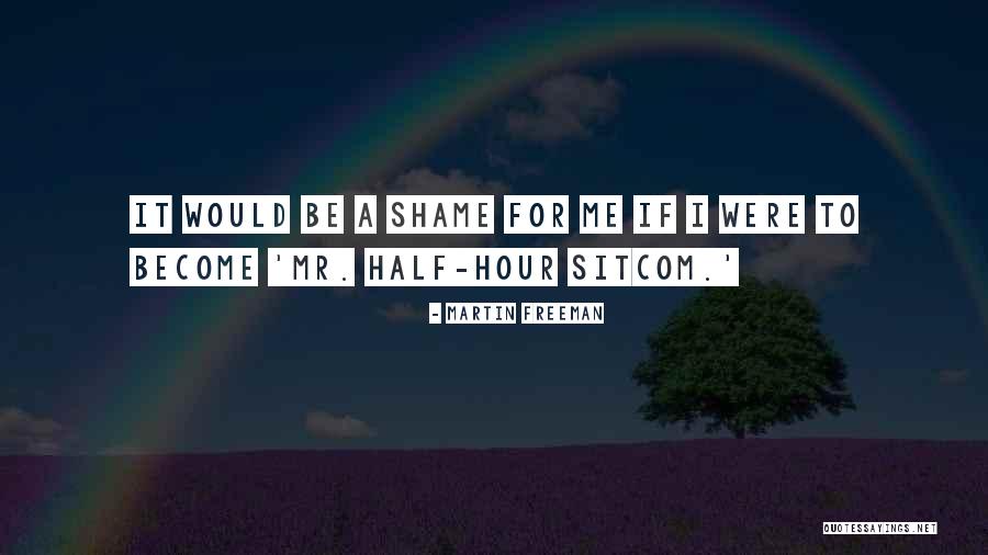 Shonna Etienne Quotes By Martin Freeman Shonna Etienne Quotes By Martin Freeman